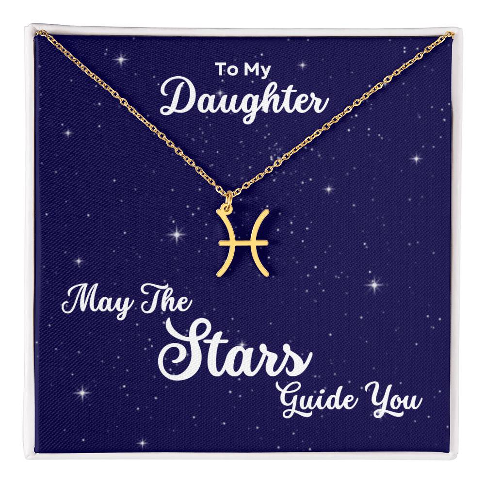 To My Daughter, May The STARS Guide you - Zodiac Necklace - Get Deerty