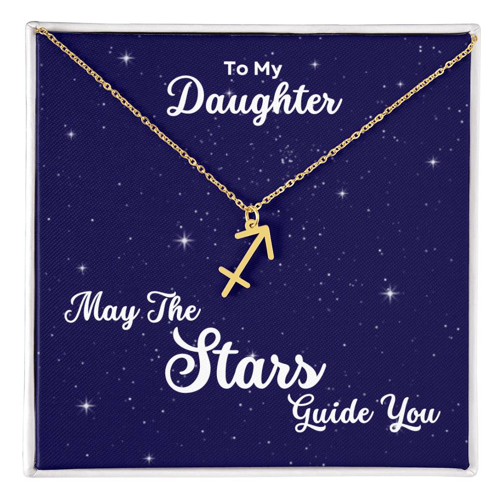 To My Daughter, May The STARS Guide you - Zodiac Necklace - Get Deerty
