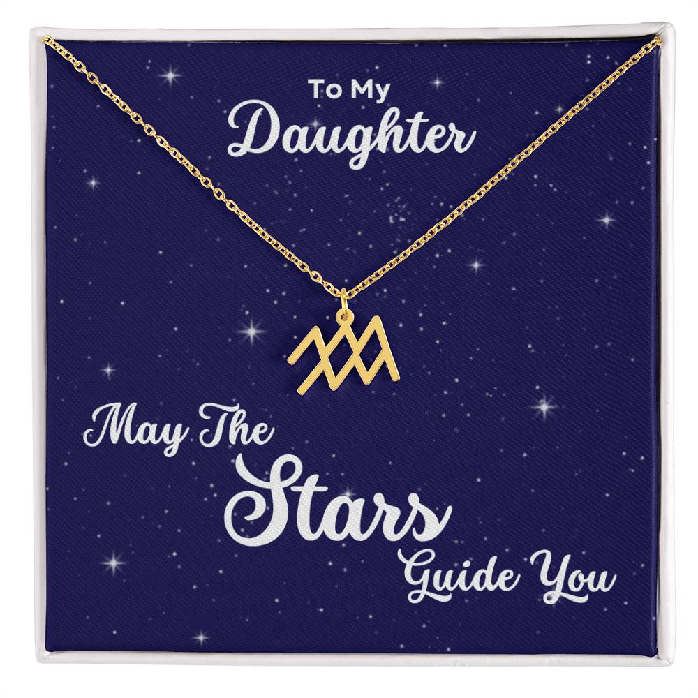 To My Daughter, May The STARS Guide you - Zodiac Necklace - Get Deerty