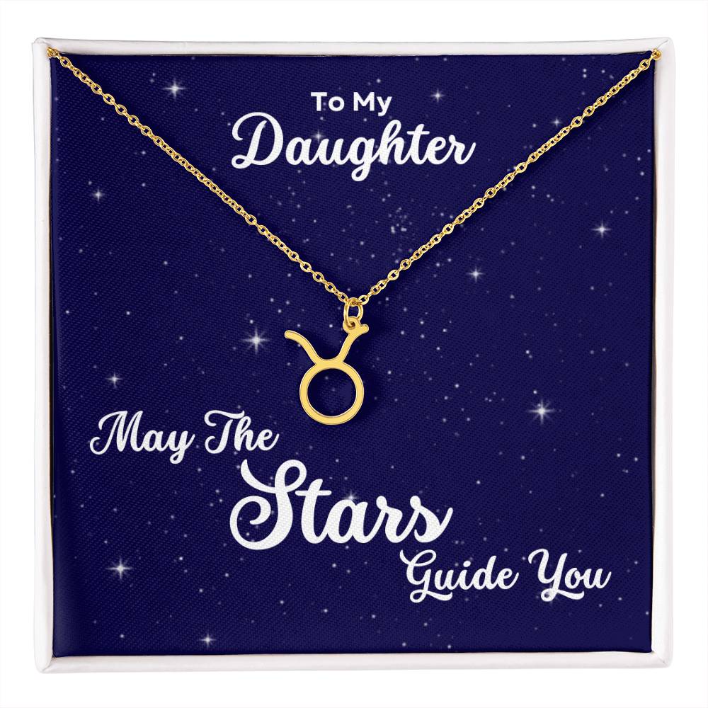 To My Daughter, May The STARS Guide you - Zodiac Necklace - Get Deerty