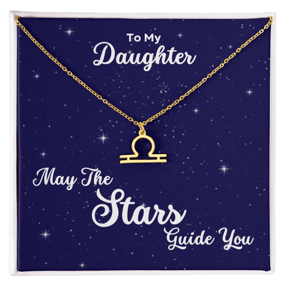 To My Daughter, May The STARS Guide you - Zodiac Necklace - Get Deerty