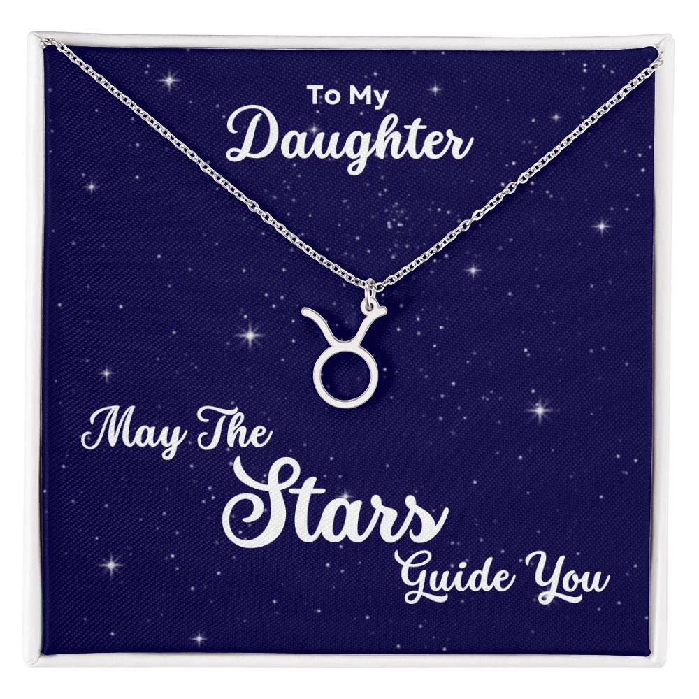 To My Daughter, May The STARS Guide you - Zodiac Necklace - Get Deerty