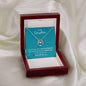 To My Daughter Never Forget That I Love You Forever Good Luck Necklace - Get Deerty