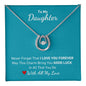 To My Daughter Never Forget That I Love You Forever Good Luck Necklace - Get Deerty