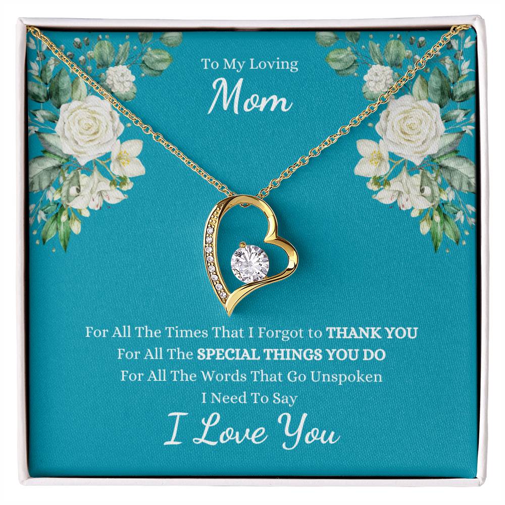 To My Loving Mom - For All The Times I Forgot To Thank you, I LOVE YOU Necklace | Teal with Roses - Get Deerty