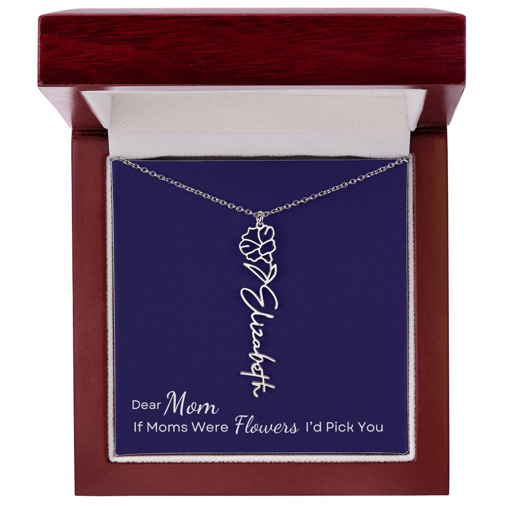 Dear Mom, If Moms were Flowers I'd Pick You Necklace Personalize with Name and Birth Month Flower - Get Deerty