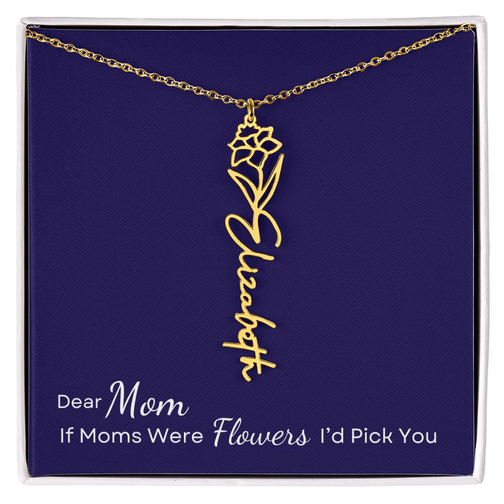 Dear Mom, If Moms were Flowers I'd Pick You Necklace Personalize with Name and Birth Month Flower - Get Deerty