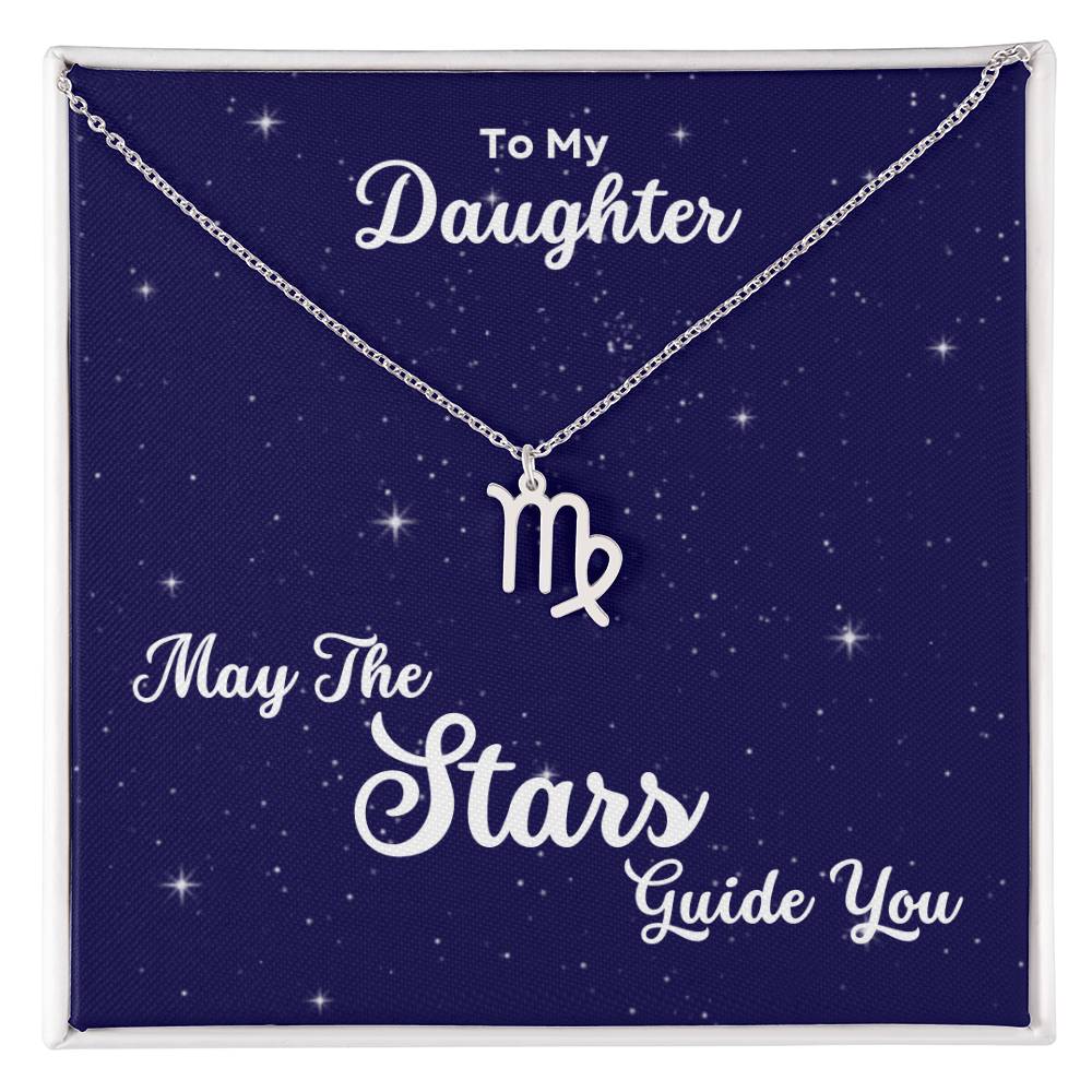 To My Daughter, May The STARS Guide you - Zodiac Necklace - Get Deerty