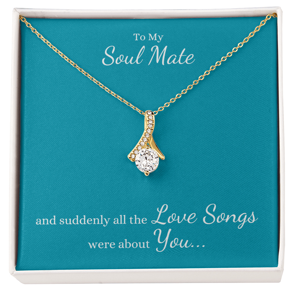 To My Soul Mate, suddenly all the Love Songs were about You | Allure Necklace on Teal - Get Deerty