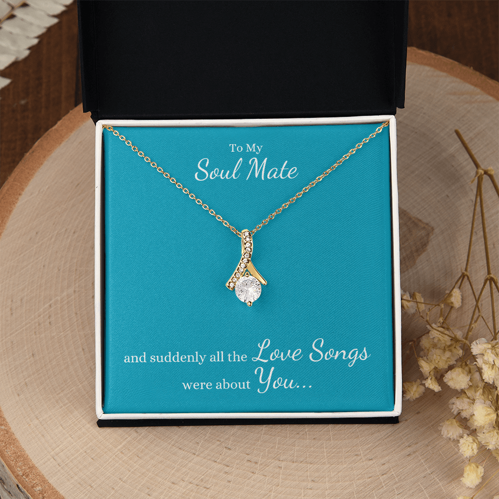 To My Soul Mate, suddenly all the Love Songs were about You | Allure Necklace on Teal - Get Deerty