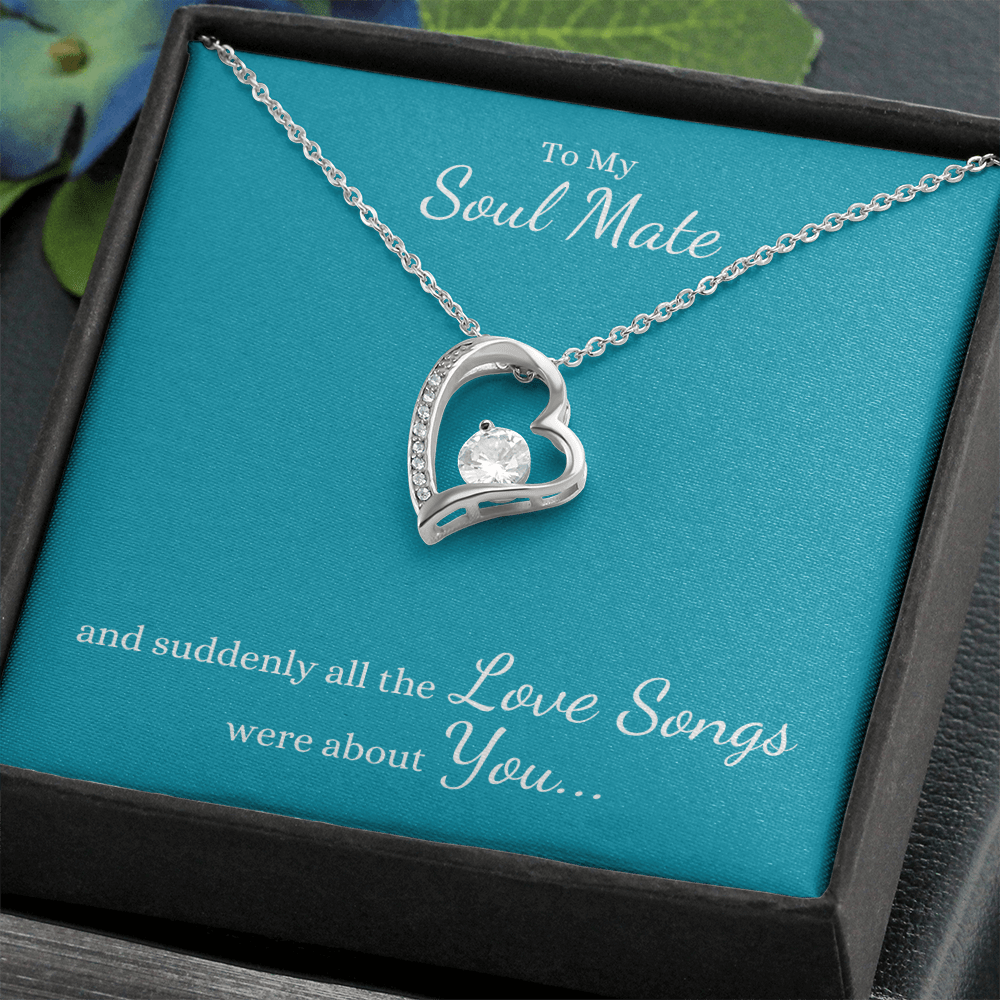 To My Soul Mate, suddenly all the Love Songs were about You | Heart Necklace on Teal - Get Deerty