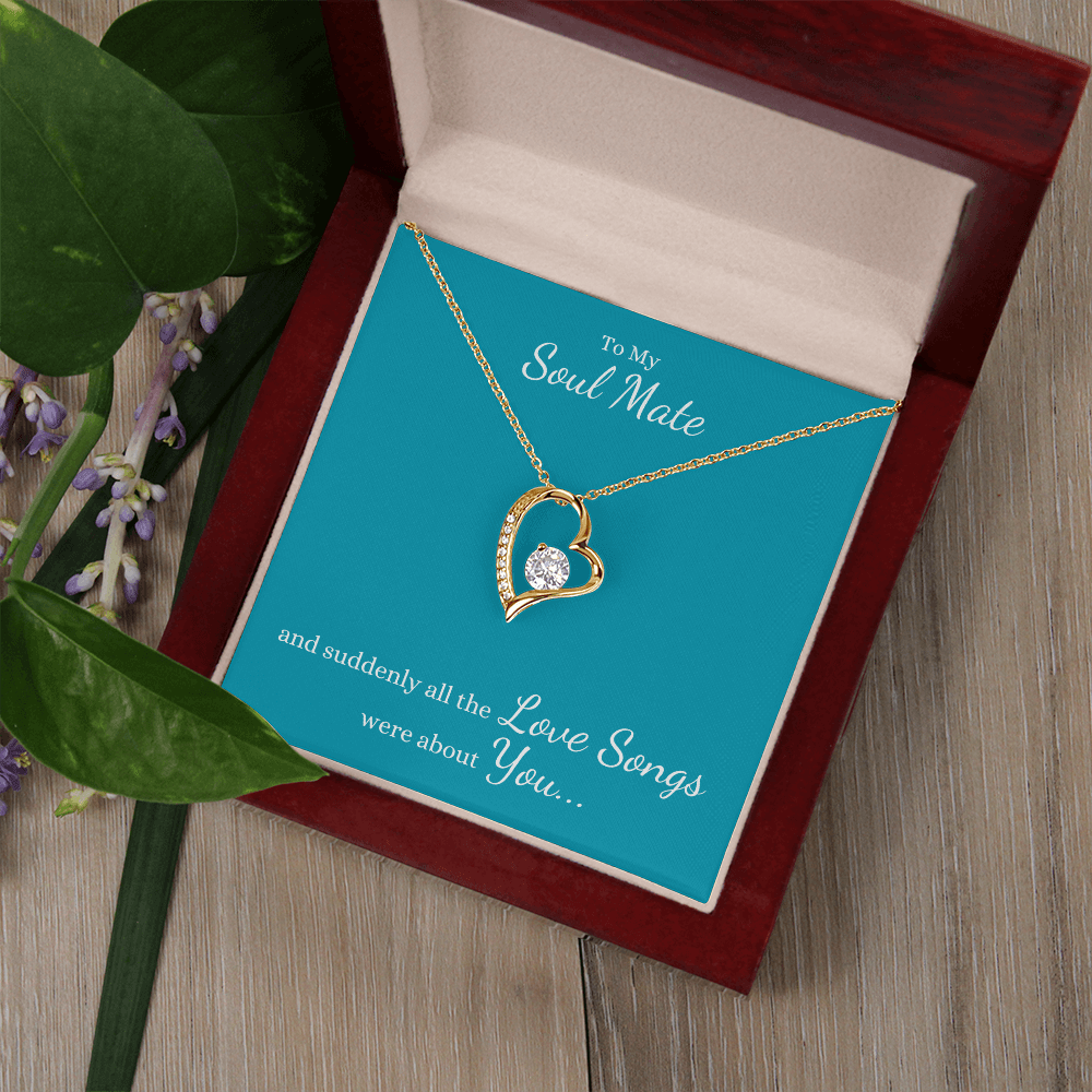 To My Soul Mate, suddenly all the Love Songs were about You | Heart Necklace on Teal - Get Deerty