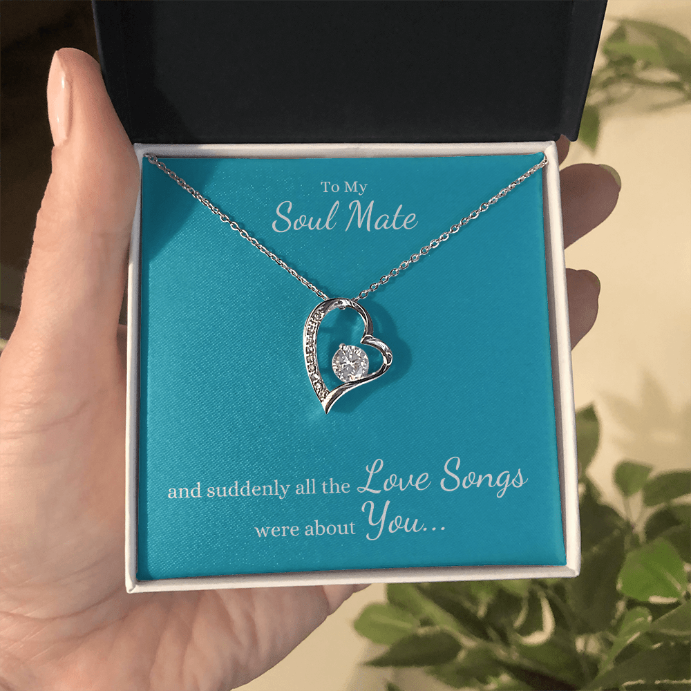 To My Soul Mate, suddenly all the Love Songs were about You | Heart Necklace on Teal - Get Deerty