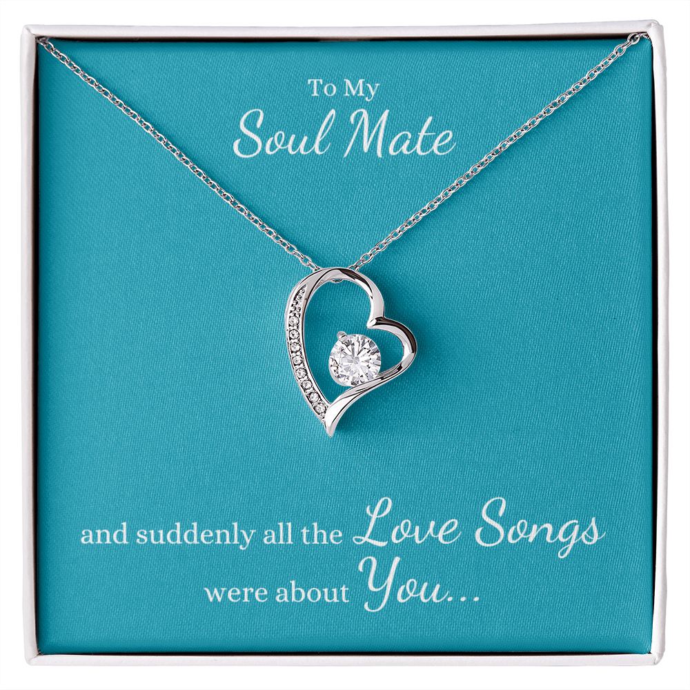 To My Soul Mate, suddenly all the Love Songs were about You | Heart Necklace on Teal - Get Deerty